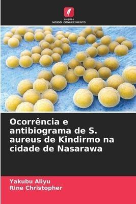 Ocorrência e antibiograma de S. aureus de Kindirmo na cidade de Nasarawa