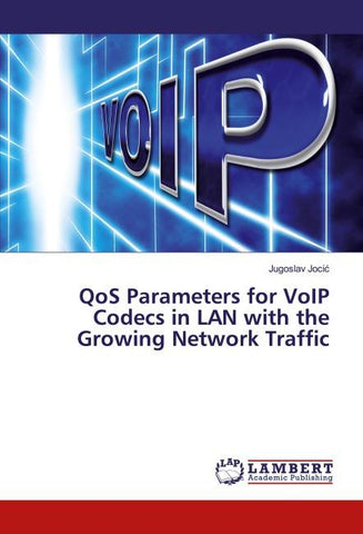 QoS Parameters for VoIP Codecs in LAN with the Growing Network Traffic