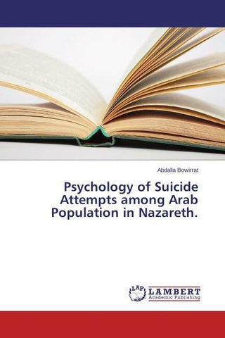 Psychology of Suicide Attempts among Arab Population in Nazareth.