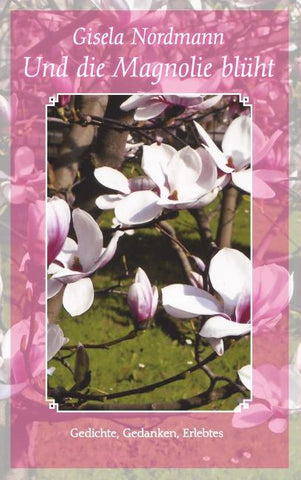 Und die Magnolie blüht