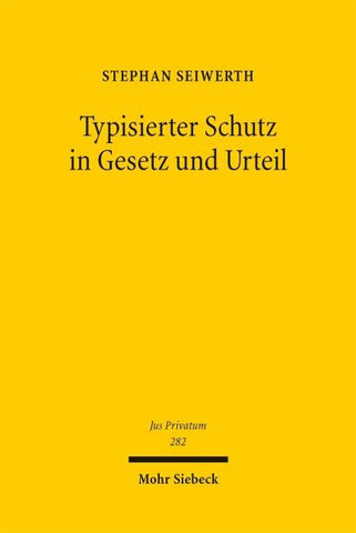 Typisierter Schutz in Gesetz und Urteil