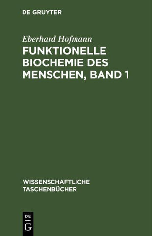 Funktionelle Biochemie des Menschen, Band 1