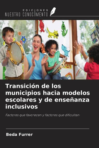 Transición de los municipios hacia modelos escolares y de enseñanza inclusivos