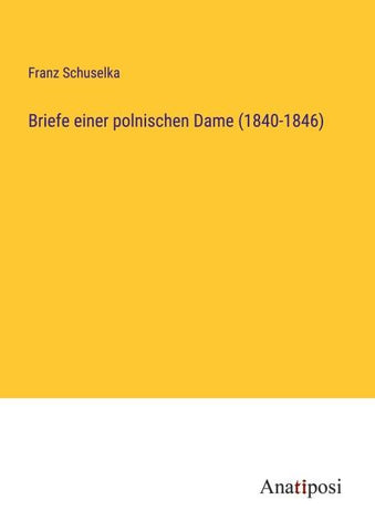 Briefe einer polnischen Dame (1840-1846)