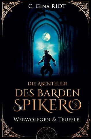 Werwolfgen & Teufelei - Die Abenteuer des Barden Spikero 3