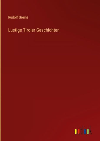 Lustige Tiroler Geschichten