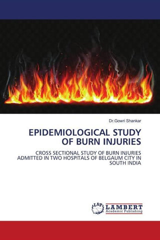 EPIDEMIOLOGICAL STUDY OF BURN INJURIES