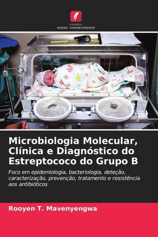 Microbiologia Molecular, Clínica e Diagnóstico do Estreptococo do Grupo B