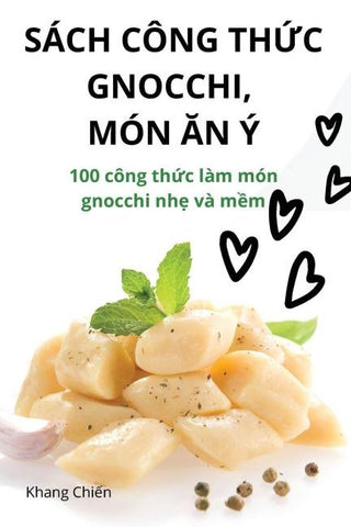 SÁCH CÔNG TH¿C GNOCCHI,  MÓN ¿N Ý