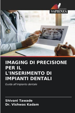 IMAGING DI PRECISIONE PER IL L'INSERIMENTO DI IMPIANTI DENTALI
