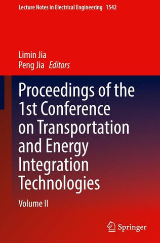 Proceedings of the 1st Conference on Transportation and Energy Integration Technologies