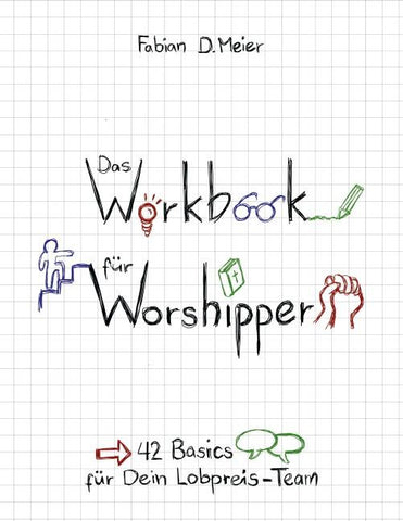 Das Workbook für Worshipper