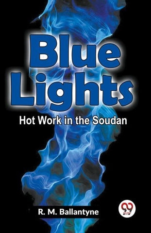 Blue Lights Hot Work In The Soudan