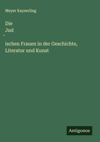 Die Jud¿ischen Frauen in der Geschichte, Literatur und Kunst