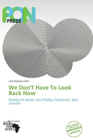 We Don'T Have To Look Back Now