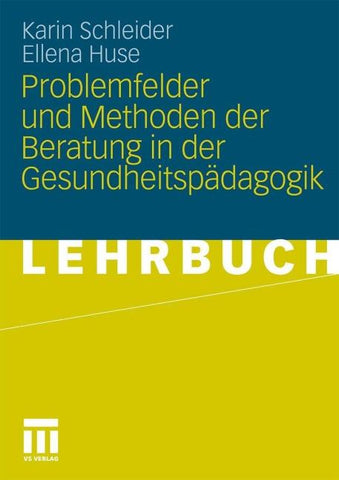 Problemfelder und Methoden der Beratung in der Gesundheitspädagogik