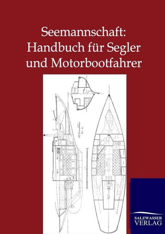 Seemannschaft: Handbuch für Segler und Motorbootfahrer