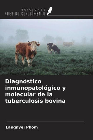 Diagnóstico inmunopatológico y molecular de la tuberculosis bovina