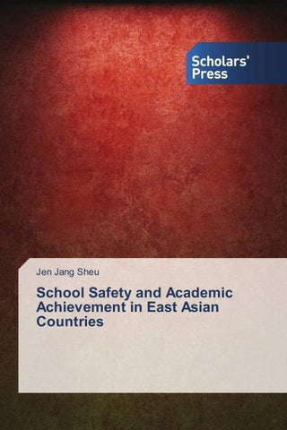 School Safety and Academic Achievement in East Asian Countries