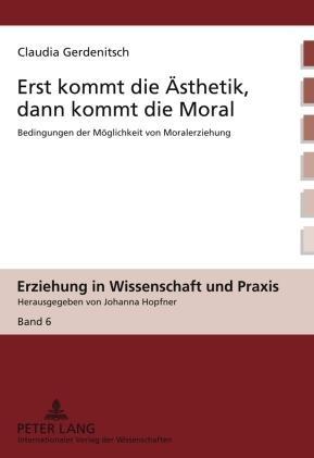 Erst kommt die Aesthetik, dann kommt die Moral