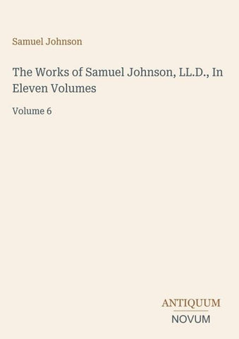 The Works of Samuel Johnson, LL.D., In Eleven Volumes