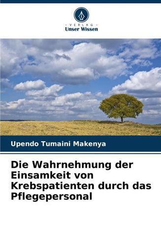 Die Wahrnehmung der Einsamkeit von Krebspatienten durch das Pflegepersonal
