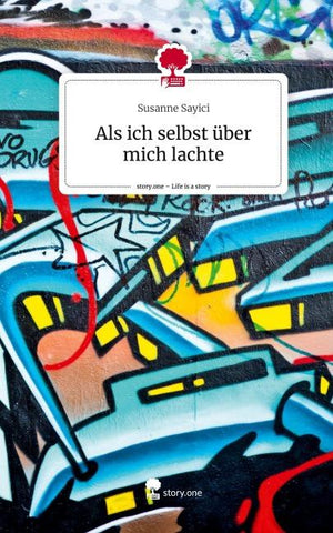Als ich selbst über mich lachte. Life is a Story - story.one
