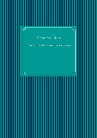 Über den Abschluss von Staatsverträgen