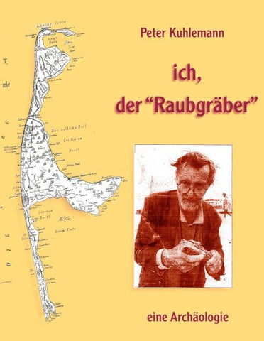 ich, der "Raubgräber"