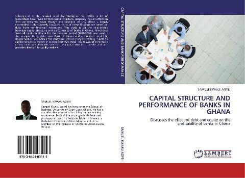 CAPITAL STRUCTURE AND PERFORMANCE OF BANKS IN GHANA