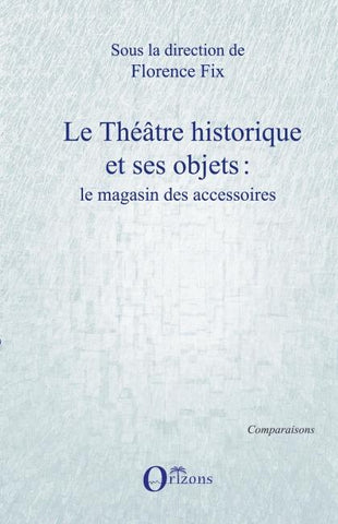 Le Théâtre historique et ses objets