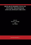 Research Perspectives on Dynamic Translinear and Log-Domain Circuits