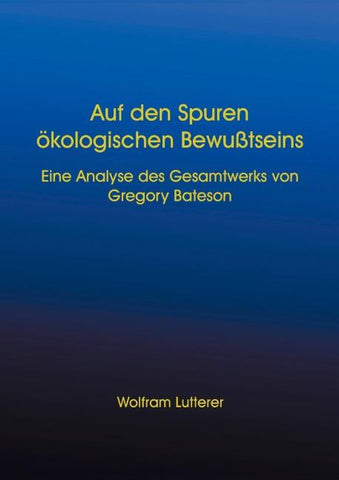Auf den Spuren ökologischen Bewusstseins