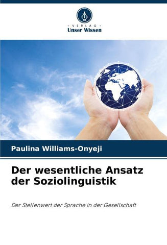 Der wesentliche Ansatz der Soziolinguistik