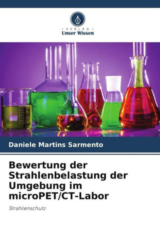 Bewertung der Strahlenbelastung der Umgebung im microPET/CT-Labor