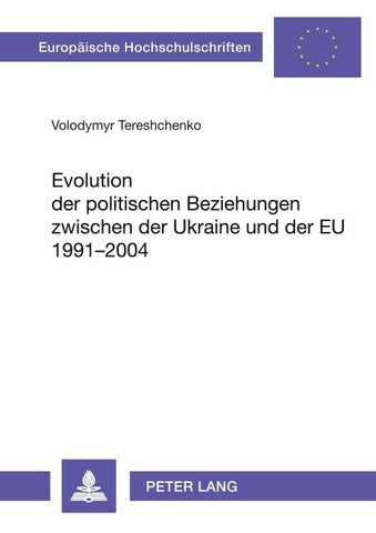 Evolution der politischen Beziehungen zwischen der Ukraine und der EU 1991-2004