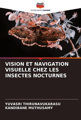 VISION ET NAVIGATION VISUELLE CHEZ LES INSECTES NOCTURNES
