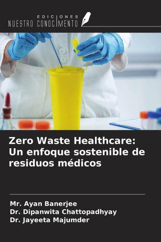 Zero Waste Healthcare: Un enfoque sostenible de residuos médicos
