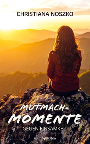 Mutmach-Momente gegen Einsamkeit