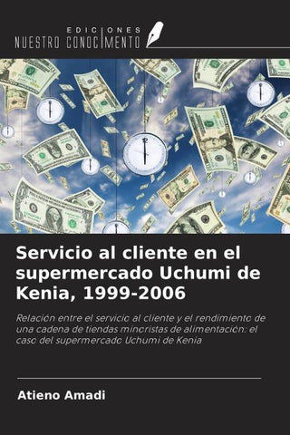 Servicio al cliente en el supermercado Uchumi de Kenia, 1999-2006