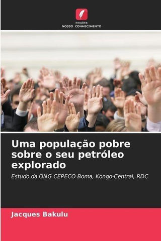 Uma população pobre sobre o seu petróleo explorado