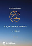 Ich, aus seinem Bein und Fleisch?