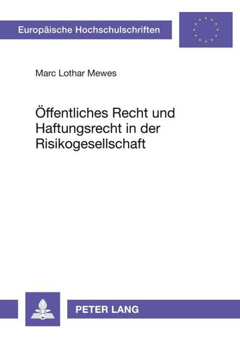 Öffentliches Recht und Haftungsrecht in der Risikogesellschaft