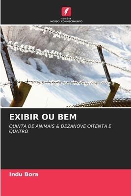 EXIBIR OU BEM