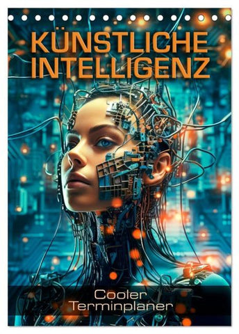 KÜNSTLICHE INTELLIGENZ Cooler Terminplaner (Tischkalender 2026 DIN A5 hoch), CALVENDO Monatskalender