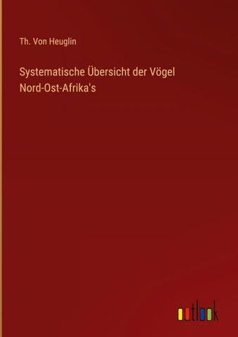Systematische Übersicht der Vögel Nord-Ost-Afrika's