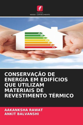 CONSERVAÇÃO DE ENERGIA EM EDIFÍCIOS QUE UTILIZAM MATERIAIS DE REVESTIMENTO TÉRMICO