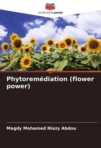 Phytoremédiation (flower power)