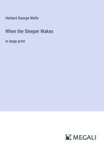 When the Sleeper Wakes