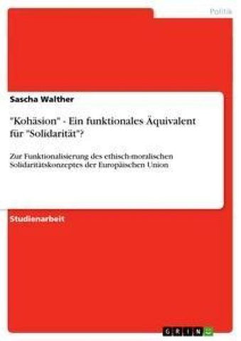 "Kohäsion" - Ein funktionales Äquivalent für "Solidarität"?